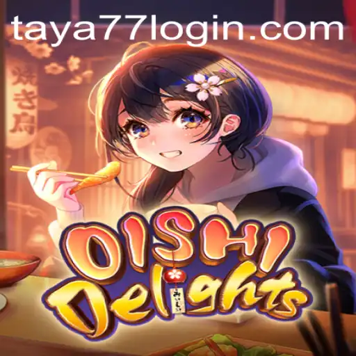 Explore the World of OishiDelights and Taya777.COM
